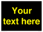 IV7874: Custom blank information sign. Yellow text, black background