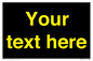 IV7874: Custom blank information sign. Yellow text, black background
