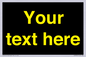 IV7874: Custom blank information sign. Yellow text, black background