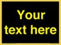 IV7874: Custom blank information sign. Yellow text, black background