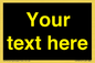 IV7874: Custom blank information sign. Yellow text, black background