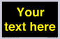 IV7874: Custom blank information sign. Yellow text, black background