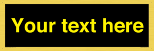 IV7874: Custom blank information sign. Yellow text, black background