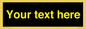 IV7874: Custom blank information sign. Yellow text, black background