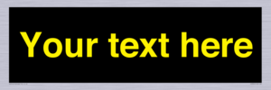 IV7874: Custom blank information sign. Yellow text, black background
