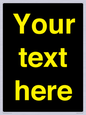 IV7874: Custom blank information sign. Yellow text, black background