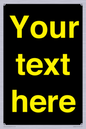 IV7874: Custom blank information sign. Yellow text, black background