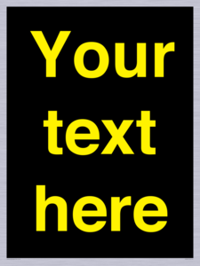IV7874: Custom blank information sign. Yellow text, black background