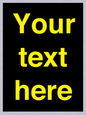 IV7874: Custom blank information sign. Yellow text, black background