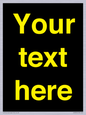 IV7874: Custom blank information sign. Yellow text, black background