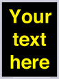 IV7874: Custom blank information sign. Yellow text, black background