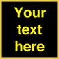 IV7874: Custom blank information sign. Yellow text, black background