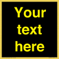 IV7874: Custom blank information sign. Yellow text, black background