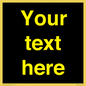 IV7874: Custom blank information sign. Yellow text, black background