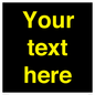 IV7874: Custom blank information sign. Yellow text, black background