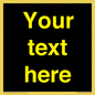IV7874: Custom blank information sign. Yellow text, black background