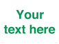 IV7875: Custom blank information sign. Green text, plain background