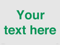 IV7875: Custom blank information sign. Green text, plain background
