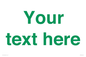 IV7875: Custom blank information sign. Green text, plain background