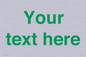 IV7875: Custom blank information sign. Green text, plain background