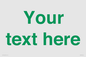 IV7875: Custom blank information sign. Green text, plain background
