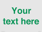 IV7875: Custom blank information sign. Green text, plain background
