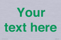 IV7875: Custom blank information sign. Green text, plain background