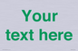 IV7875: Custom blank information sign. Green text, plain background