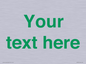 IV7875: Custom blank information sign. Green text, plain background