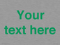 IV7875: Custom blank information sign. Green text, plain background