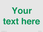 IV7875: Custom blank information sign. Green text, plain background
