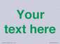 IV7875: Custom blank information sign. Green text, plain background