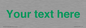 IV7875: Custom blank information sign. Green text, plain background