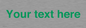 IV7875: Custom blank information sign. Green text, plain background