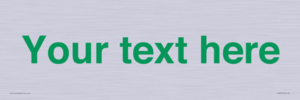 IV7875: Custom blank information sign. Green text, plain background