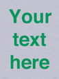 IV7875: Custom blank information sign. Green text, plain background
