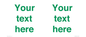 IV7875: Custom blank information sign. Green text, plain background
