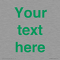 IV7875: Custom blank information sign. Green text, plain background