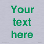 IV7875: Custom blank information sign. Green text, plain background