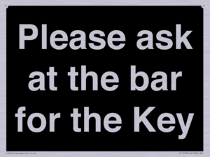 KT13193: Please ask at the bar for the Key