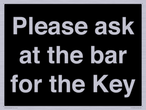 KT13193: Please ask at the bar for the Key