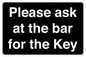 KT13193: Please ask at the bar for the Key