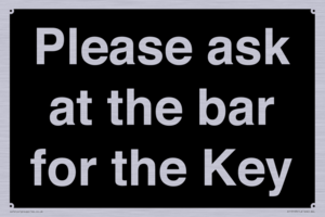 KT13193: Please ask at the bar for the Key