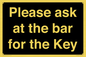 KT13193: Please ask at the bar for the Key