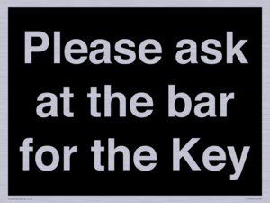 KT13193: Please ask at the bar for the Key