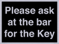 KT13193: Please ask at the bar for the Key