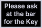 KT13193: Please ask at the bar for the Key