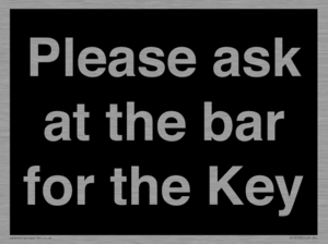 KT13193: Please ask at the bar for the Key
