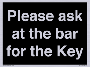 KT13193: Please ask at the bar for the Key
