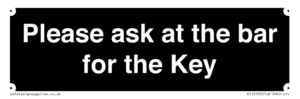 KT13193: Please ask at the bar for the Key